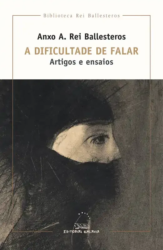 A dificultade de falar. Artigos e ensaios