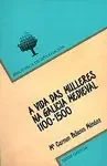 -A vida das mulleres na Galicia medieval (1100-500)