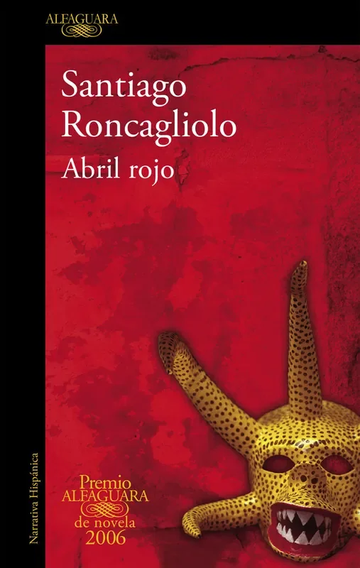 Abril rojo (Premio Alfaguara de novela 2006) – Blau Press