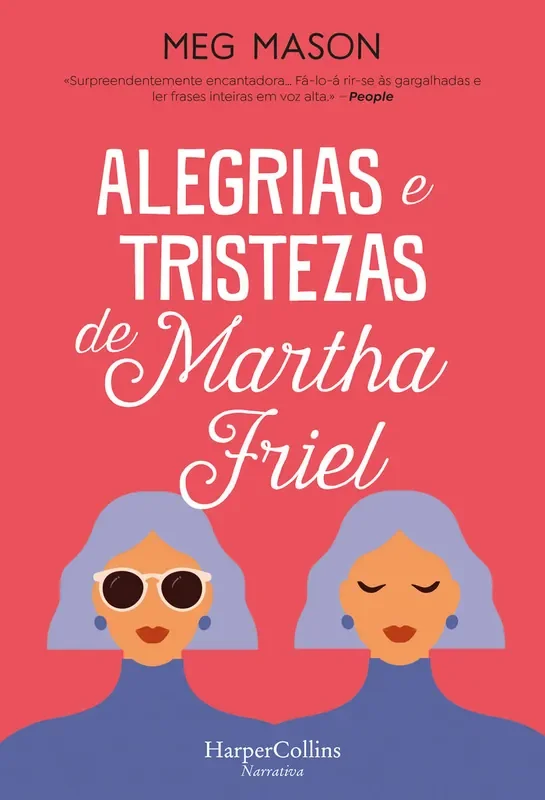Alegrias e tristezas de martha friel