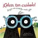 ¡Calvin, ten cuidado!