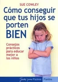 Cómo conseguir que tus hijos se porten bien – Blau Press