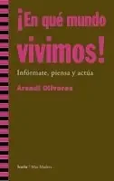 ¡En qué mundo vivimos!