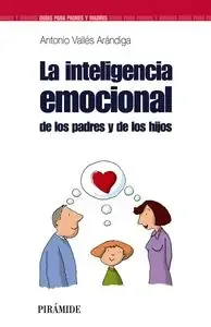 La inteligencia emocional de los padres y de los hijos – Blau Press
