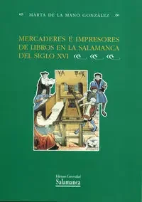 Mercaderes e impresores de libros en la Salamanca del siglo XVI