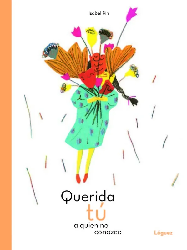 Querida tú a quien no conozco