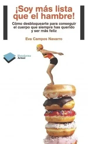 ¡Soy más lista que el hambre!