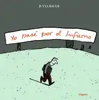 Yo pasé por el Infierno
